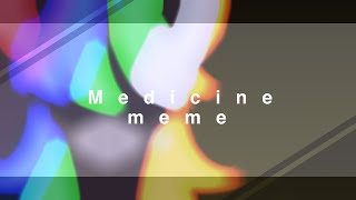 Medicine  meme [upl. by Nwahsauq]