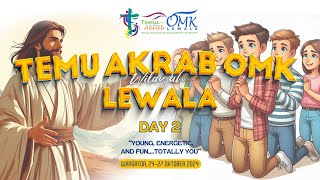 TEMU AKRAB OMK WILAYAH LEWALA DAY 2 [upl. by Gil]