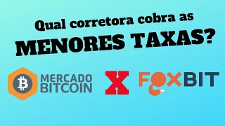 MERCADO BITCOIN ou FOXBIT  Qual corretora cobra as MENORES TAXAS [upl. by Akeim391]