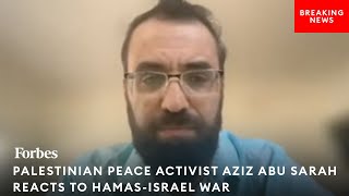 Palestinian Peace Activist Aziz Abu Sarah Reacts To Hamas Attack On Israel And Israels Response [upl. by Goerke]