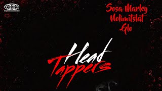 Sosa Marley  HeadTappers  Feat Nolimitslat amp Glo [upl. by Notsag]