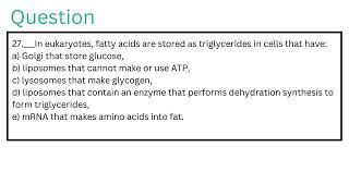 In eukaryotes fatty acids are stored as triglycerides in cells that have [upl. by O'Rourke694]