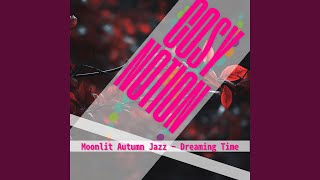 Dreamy Jazz Autumns Glow [upl. by Bannister800]