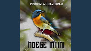 Ndege Mtini feat Shaz Dear [upl. by Edris]