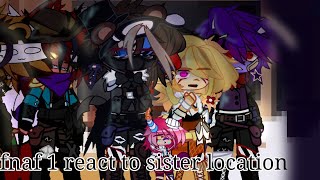 ✦Fnaf 1 react to the sister location✦ GC x FNAF FNAF books [upl. by Malinda690]