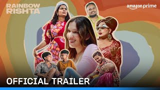 Rainbow Rishta  Official Trailer  Prime Video India [upl. by Neehsar843]