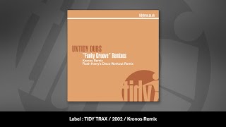 Untidy Dubs  Funky Groove Kronos Remix [upl. by Delastre]