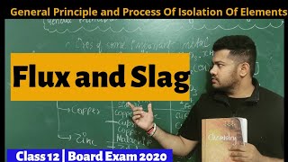 Class 12  Chemistry  Unit 6  Flux And Slag  Types Of Flux  Metallurgy  CBSE  JEE  NEET [upl. by Nylecaj380]