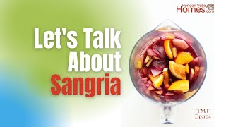 TMT Ep108 Everything You Need to Know about Sangria [upl. by Imugem]