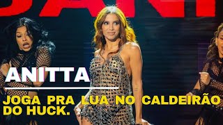 Anitta  JOGA PRA LUA Domingão com Huck 04022024 [upl. by Terrej]