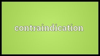 Contraindication Meaning [upl. by Avis]