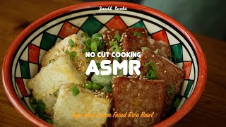 No Cut Cooking ASMR Rice Bowls Were Born As Asias Fast Food  Tofu and Spam Fried Donburi [upl. by Neelav]