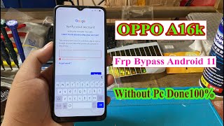 OPPO A16k Frp Bypass Android 11 Without Pc Done100A16k Frp [upl. by Ravi]