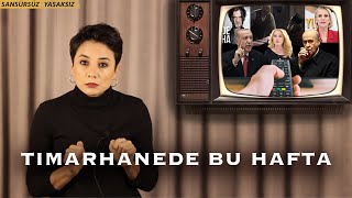 TIMARHANEDE BU HAFTA145 EVİRMELİÇEVİRMELİ [upl. by Viddah83]