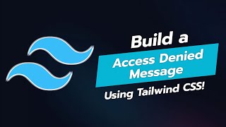 🚫 BUILD AN ACCESS DENIED MESSAGE UI COMPONENT WITH TAILWIND CSS 🚫 [upl. by Arahd]