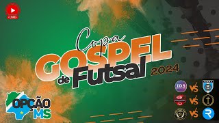 AO VIVO  5Âº CAMPEONATO GOSPEL FUTSAL 2024 TERÃ‡A FEIRA 3007  NAVIRAÃ MS [upl. by Iharas]