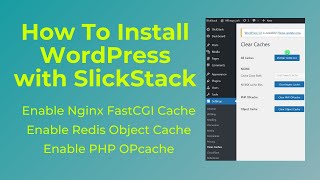 How To Install WordPress with SlickStack Enable Nginx FastCGI Cache Redis Object Cache LEMP [upl. by Yael136]