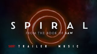 SPIRAL Trailer 2 Music Short Custom Version [upl. by Annamaria295]