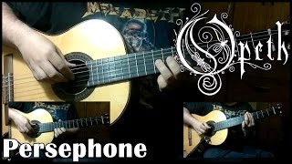 Opeth  Persephone Cover [upl. by Kenti974]