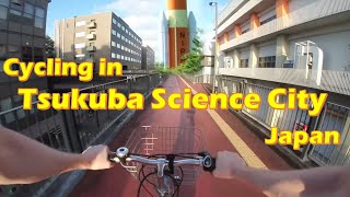 Cycling in Tsukuba Science City Japan [upl. by Lejna]