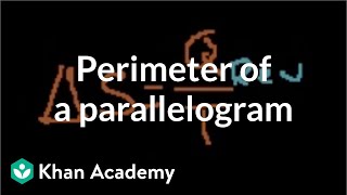 Perimeter of a parallelogram  Perimeter area and volume  Geometry  Khan Academy [upl. by Haelhsa595]