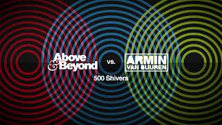 Above amp Beyond vs Armin van Buuren  500 Shivers Matt Overbury Mashup [upl. by Yalhsa145]