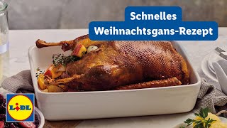 Schnelles WeihnachtsgansRezept  7 Zutaten  Lidl Kochen [upl. by Asoral778]