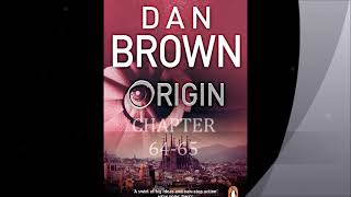 Dan Brown ORIGIN Chapter 64 65 [upl. by Romeyn824]