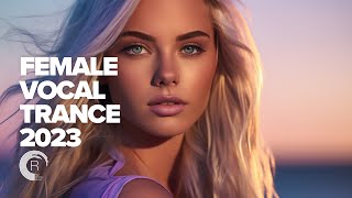 FEMALE VOCAL TRANCE 2023 FULL ALBUM [upl. by Ynahirb]