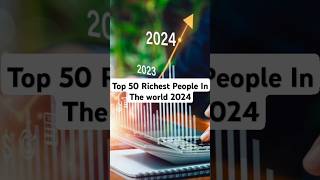 Top 50 Richest People in the World 2024  Billionaires List [upl. by Lincoln]