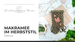 Makramee Herbststil selbermachen  Makramee Anleitung  Tutorial für Anfänger  Schritt für Schritt [upl. by Arhat137]