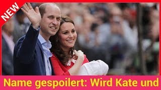 Name gespoilert Wird Kate und Williams Baby so heißen [upl. by Elisabeth815]