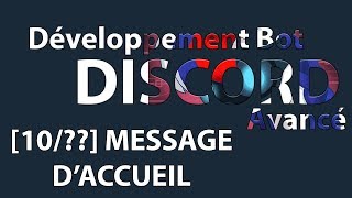 10 Message daccueil  Développement Discord Bot Avancé 2018 [upl. by Yekram]