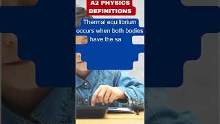 CAIE A2 Physics 9702 Definitions  Thermal Equilibrium [upl. by Teteak]