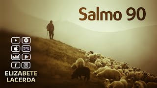 Elizabete Lacerda 🎵 SALMOS 90 e 91 🌟 Proteção contra os perigos [upl. by Aihsekat]