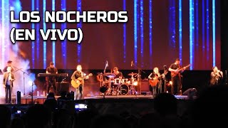 LOS NOCHEROS  Roja boca No saber de ti En Vivo [upl. by Remas]