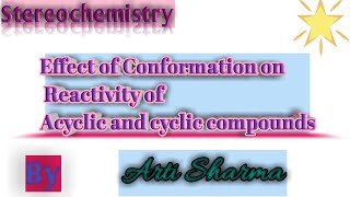 Stereochemistry  Effecet of conformation on reactivity Withme StayHome MscChemistry [upl. by Leinto]