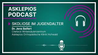 Podcast Skoliose im Jugendalter  Asklepios [upl. by Shuler]