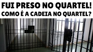 Fui Preso No Quartel Como é a Cadeia no Quartel  Exército Brasileiro [upl. by Aierb]