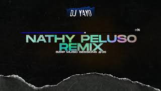 NATHY PELUSO REMIX  DJ Yayo RKT  BZRP Music Sessions 36 [upl. by Meghan]