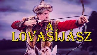 A Lovasíjász Teljes Összefoglaló Film Magyarul [upl. by Lehcin]