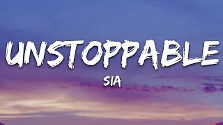 Sia  Unstoppable Lyrics [upl. by Sublett996]