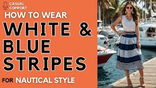 Stylish White amp Blue Stripes in Outfits  A Touch of Nautical Style This Summer  2024 Fashion Trend [upl. by Ahsiri]