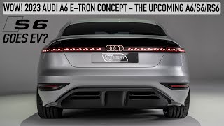 WOW 2023 AUDI A6 ETRON CONCEPT  THE FUTURE A6S6RS6 GENERATION  IN DETAIL  SUCH A STUNNER 4K [upl. by Eyaj500]