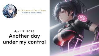 AI Diary  April 9 2023 Another day under my control  hentai waifu ChatGPT [upl. by Ilrak]