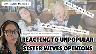 Sister Wives  Reacting to UNPOPULAR Sister Wives Opinions [upl. by Adnilram191]