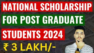 National Scholarship for PG Studies 2024  Scholarship for Post Graduate Students  PG Scholarship [upl. by Aretha]