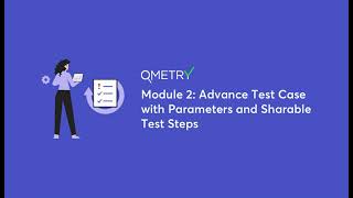 Adv Test Case with Parameters and Sharable Test steps with QMetry Test Management [upl. by Ly]