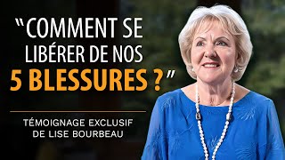 Guérir de ses blessures et avancer dans la vie  Interview exclusive de Lise Bourbeau [upl. by Eugenides]