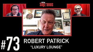 Talking Sopranos 73 wRobert Patrick David Scatino quotLuxury Loungequot [upl. by Charley]